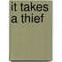 It Takes a Thief