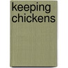 Keeping Chickens door David Squire