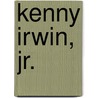 Kenny Irwin, Jr. by Ronald Cohn