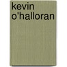 Kevin O'Halloran door Ronald Cohn
