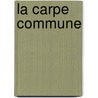 La Carpe Commune door Food and Agriculture Organization of the United Nations