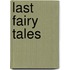 Last Fairy Tales