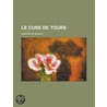 Le Cure de Tours door Honoré de Balzac