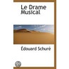 Le Drame Musical door Edouard Schuré