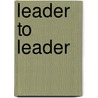 Leader To Leader door Ltl (leader To Leader)