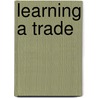 Learning a Trade by Reynolds Price