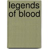 Legends Of Blood by W.B. Bartlett