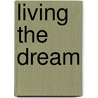 Living The Dream by Tony Cavanagh