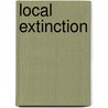 Local Extinction door Ronald Cohn