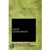 Local Government by Mackenzie Dalzell Edwin Stewart Chalmers