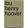 Lou Henry Hoover door Dale C. Mayer
