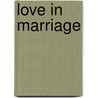 Love In Marriage door François Guizot