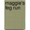 Maggie's Feg Run door Leesa Harker