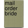 Mail Order Bride by James Robson