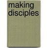Making Disciples door Sylvia Wilkey Collinson