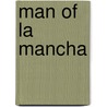 Man of La Mancha by Joe Darion