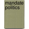 Mandate Politics door Lawrence J. Grossback