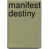 Manifest Destiny door Rick Robinson