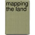 Mapping The Land