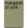 Margaret of York door Ronald Cohn