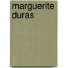 Marguerite Duras door Leslie Hill