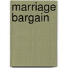 Marriage Bargain by Jennifer Probst