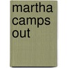 Martha Camps Out door Susan Meddaugh