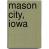 Mason City, Iowa door Ronald Cohn