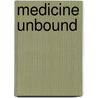 Medicine Unbound door Robert H. Blank