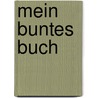 Mein buntes Buch door Hermann Lons