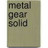 Metal Gear Solid by Ronald Cohn