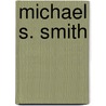 Michael S. Smith door Michael S. Smith