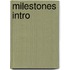 Milestones Intro