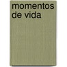 Momentos De Vida door Virginia Woolfe