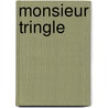 Monsieur Tringle door Champfleury
