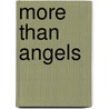 More Than Angels door Lee Ann Ward