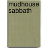 Mudhouse Sabbath door Lauren F. Winner
