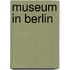 Museum in Berlin