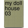 My Doll House 03 door Toshiki Yui