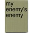 My Enemy's Enemy