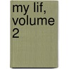 My Lif, Volume 2 by Richard Wagner