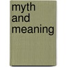 Myth And Meaning door Claude Lévi-Strauss