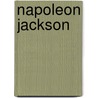 Napoleon Jackson door Ruth McEnery Stuart