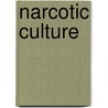 Narcotic Culture door Lars Laamann