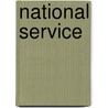 National Service door Louise I. Gerdes