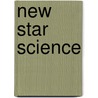 New Star Science door Roy Phipps