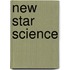 New Star Science