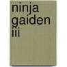 Ninja Gaiden Iii door Ronald Cohn