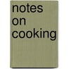 Notes on Cooking door Russell Reich