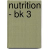 Nutrition - Bk 3 by Betty Wedman-St Louis